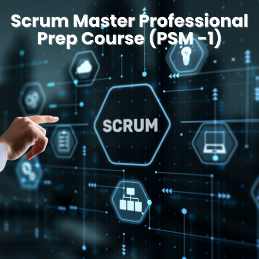 Scrum Master Professional Prep Course